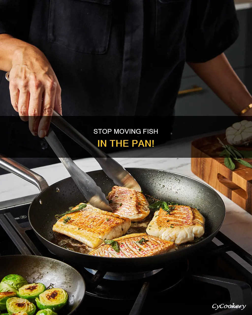 do not move fish around in pan