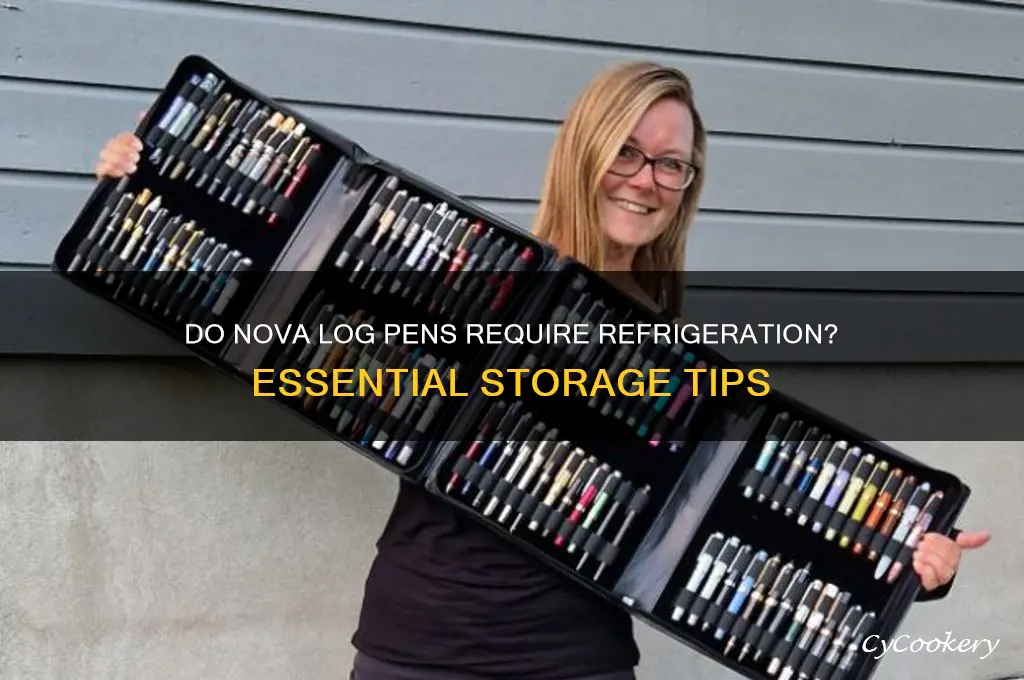 do nova log pens have to be refrigerated