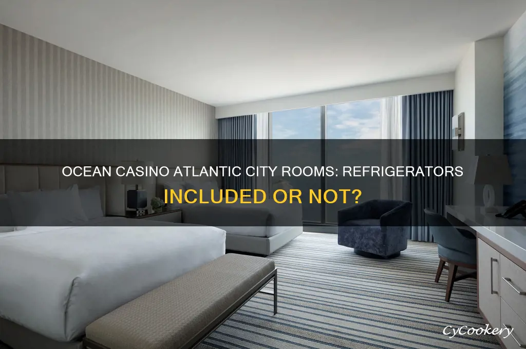 do ocean casino atlantic city rooms have refrigerators