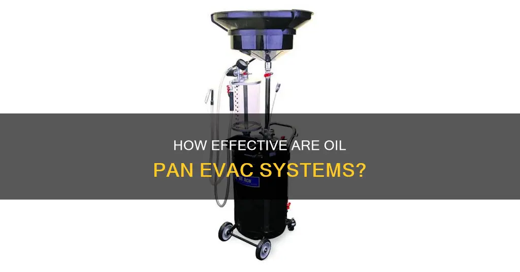 do oil pan evac systems work