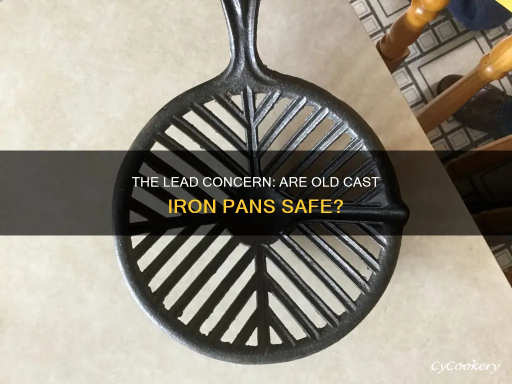 do old cast iron pans contain lead