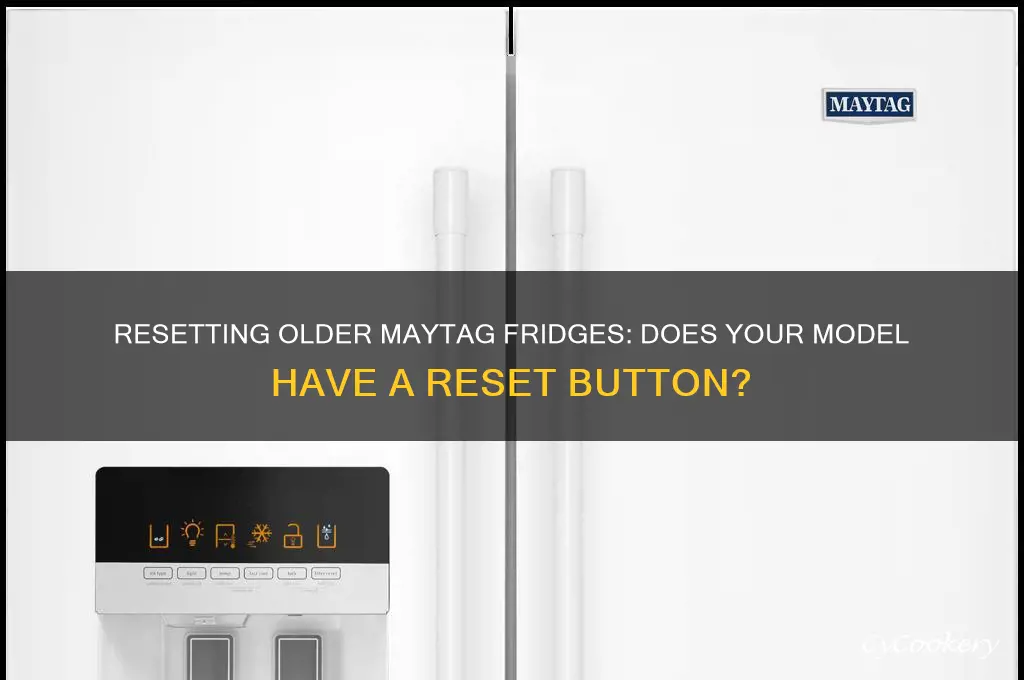 do older maytag refrigerators have a reset button