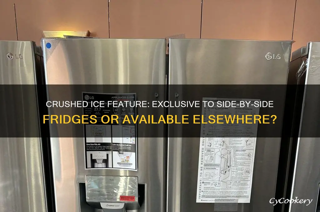 do only side by side refrigerators have crushed ice