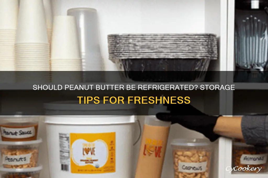 do peanut butter have to be refrigerated