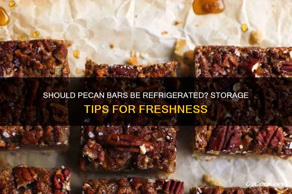 do pecan bars have to be refrigerated