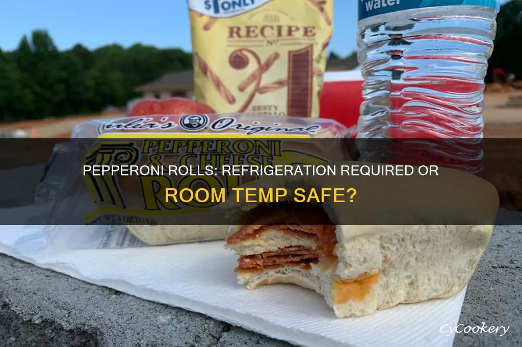 do pepperoni rolls have to be refrigerated