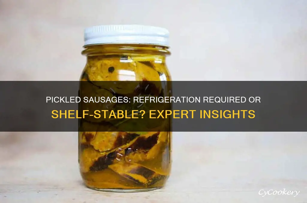 do pickled sausages have to be refrigerated