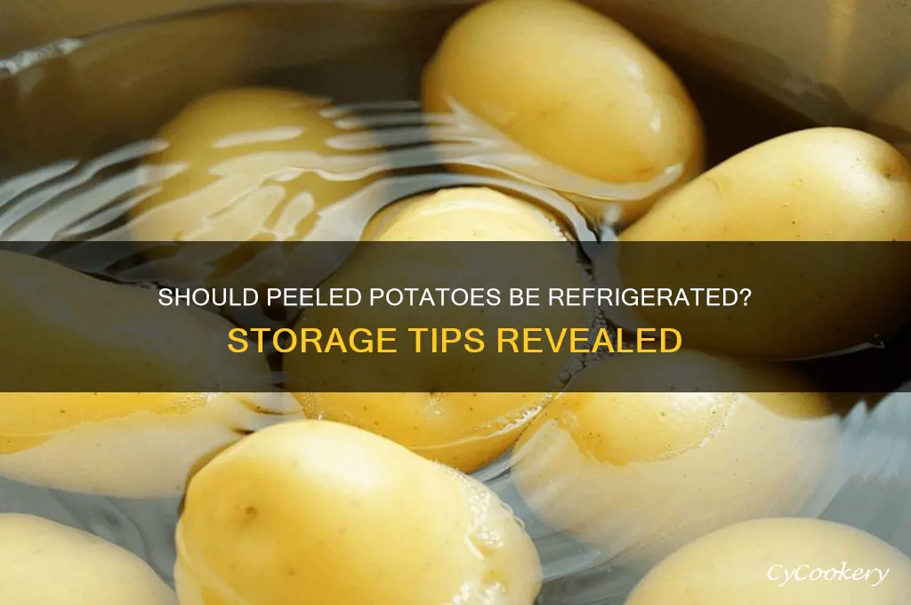 do potatoes have to be refrigerated after peeling