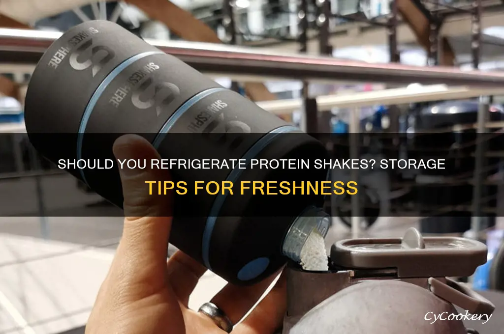 do protein shakes have to be refrigerated