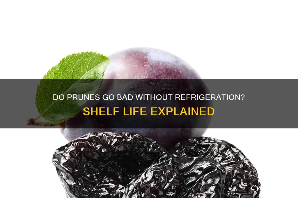 do prunes go bad if not refrigerated