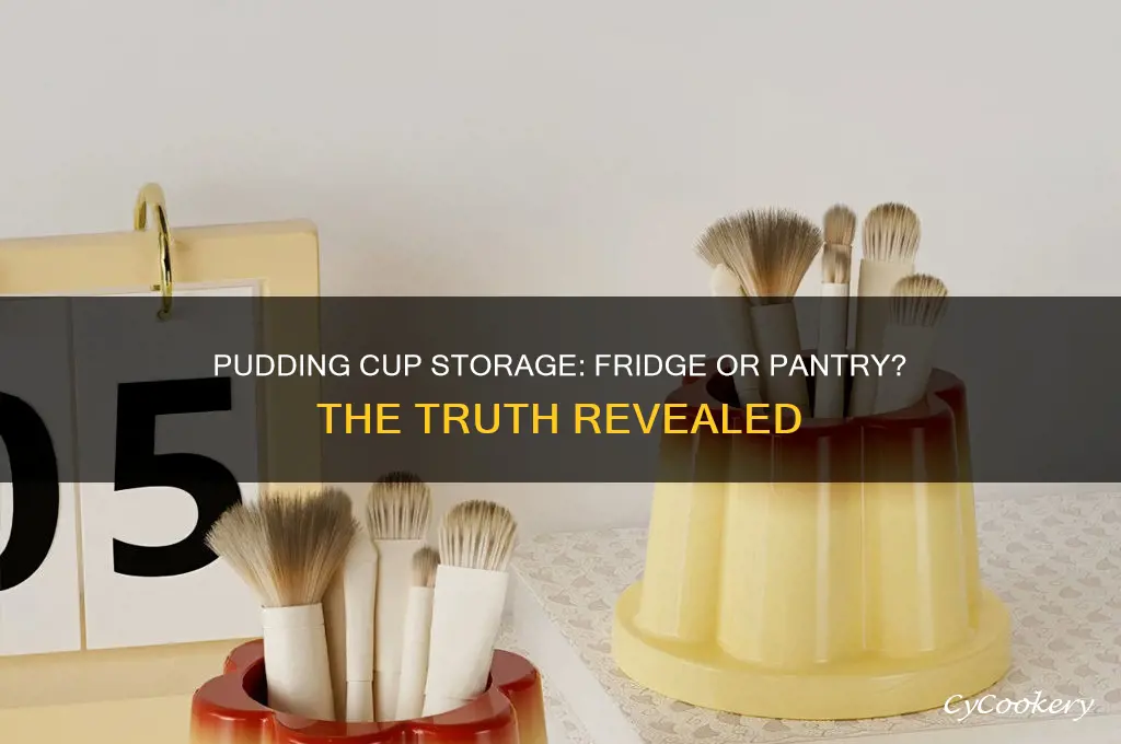 do pudding cups have to be refrigerated