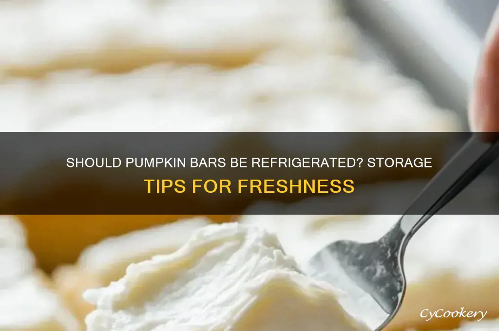 do pumpkin bars have to be refrigerated