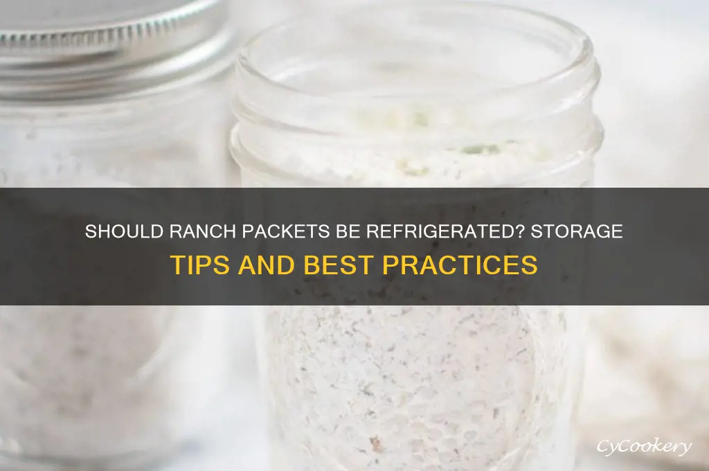 do ranch packets have to be refrigerated