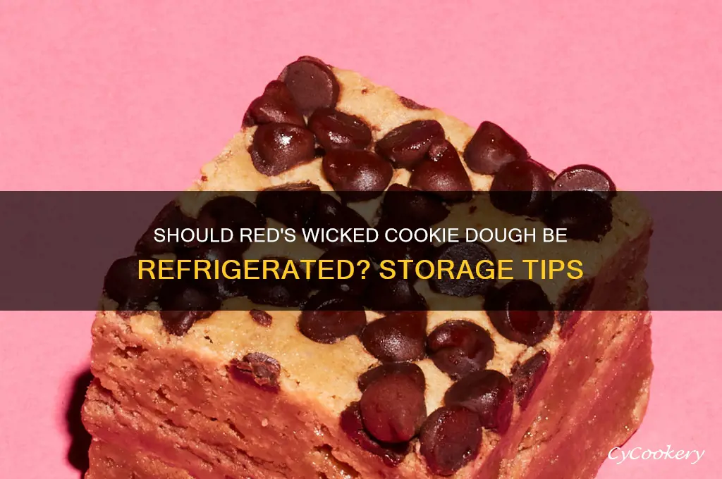 do reds wicked have to be refrigerated