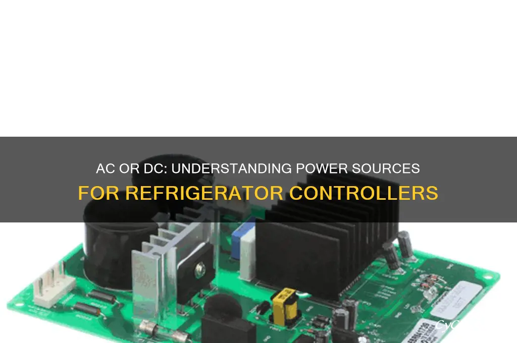 do refrigerator controllers use ac or dc