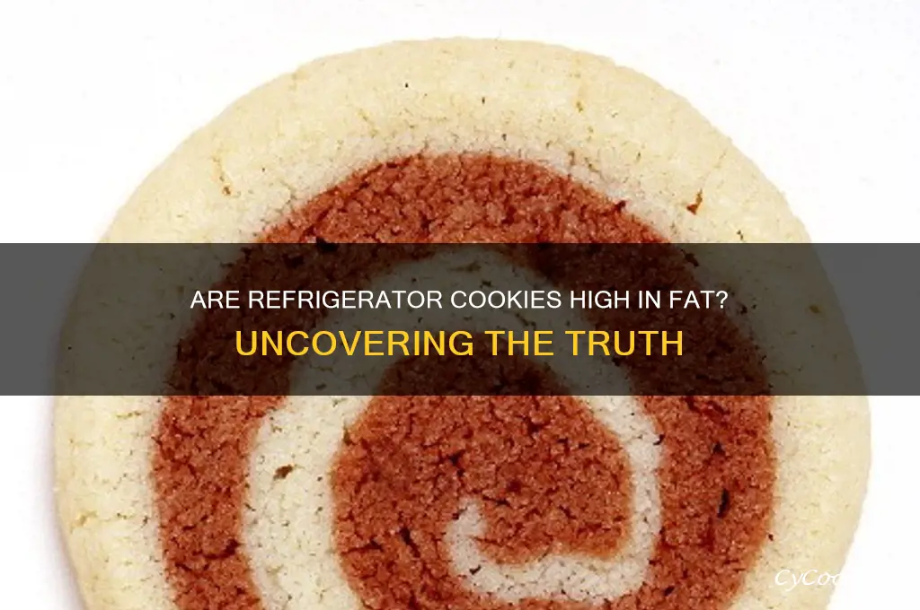 do refrigerator cookies contain a high proportion of fat