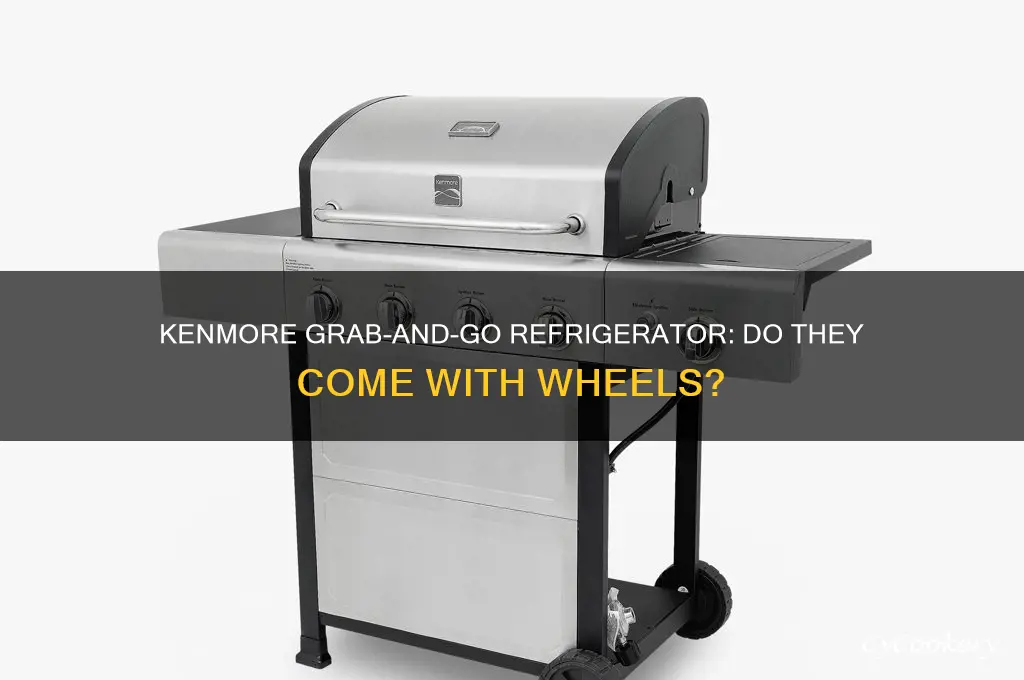 do refrigerator kenmore grab-and-go have wheels