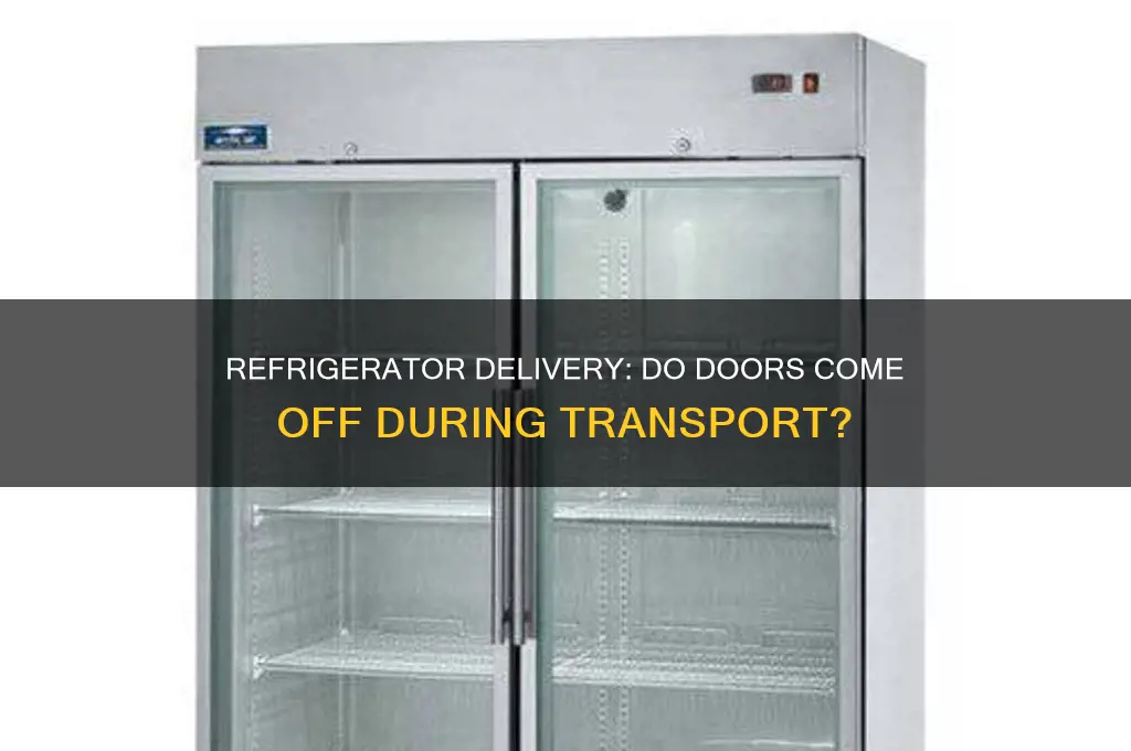 do refrigerators get delivered with the doors off