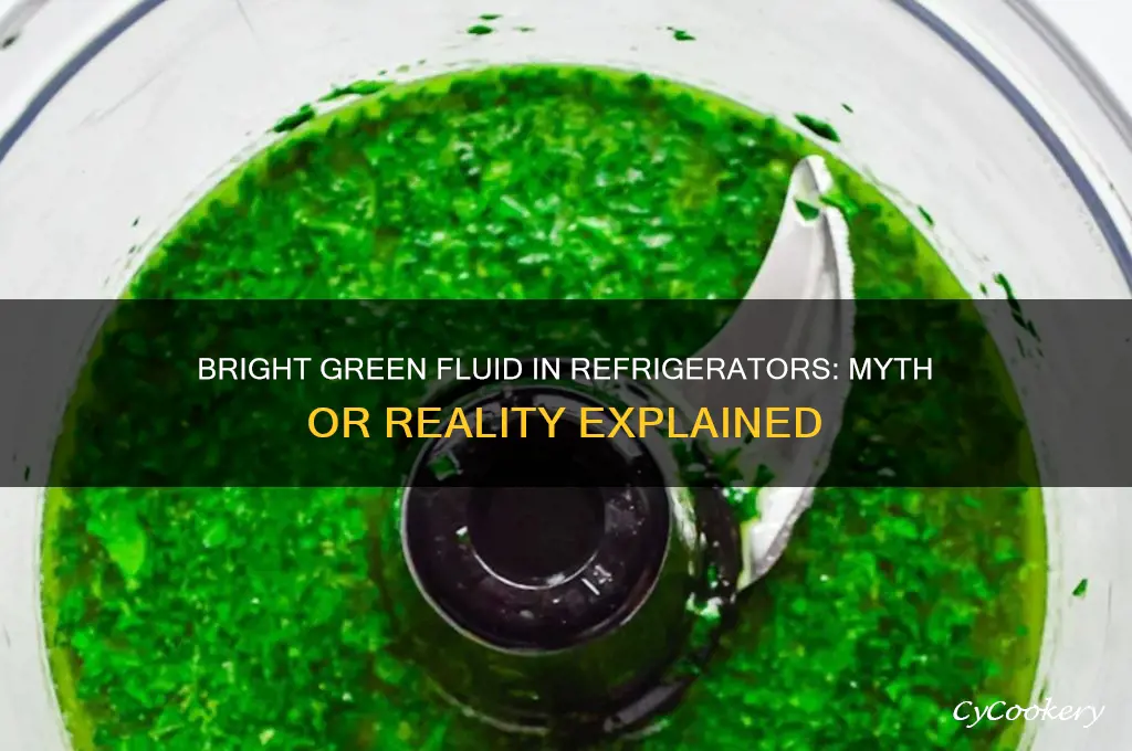 do refrigerators have a bright green fluid