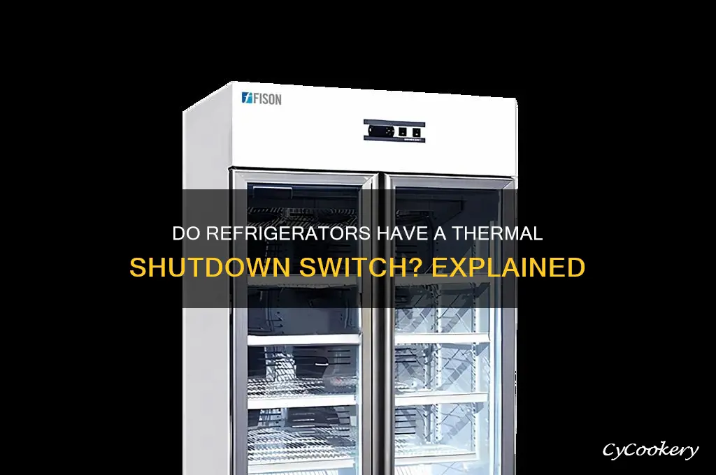 do refrigerators have a thermal shut down switch