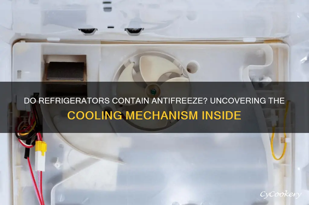 do refrigerators have any antifreeze in them