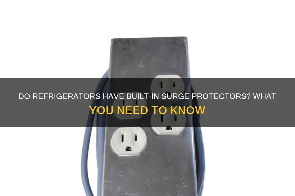 do refrigerators have built in surge protectors