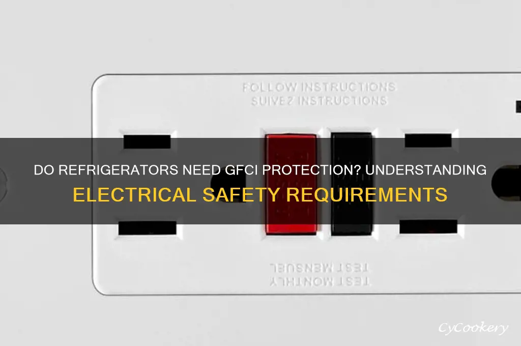 do refrigerators have to be on gfci