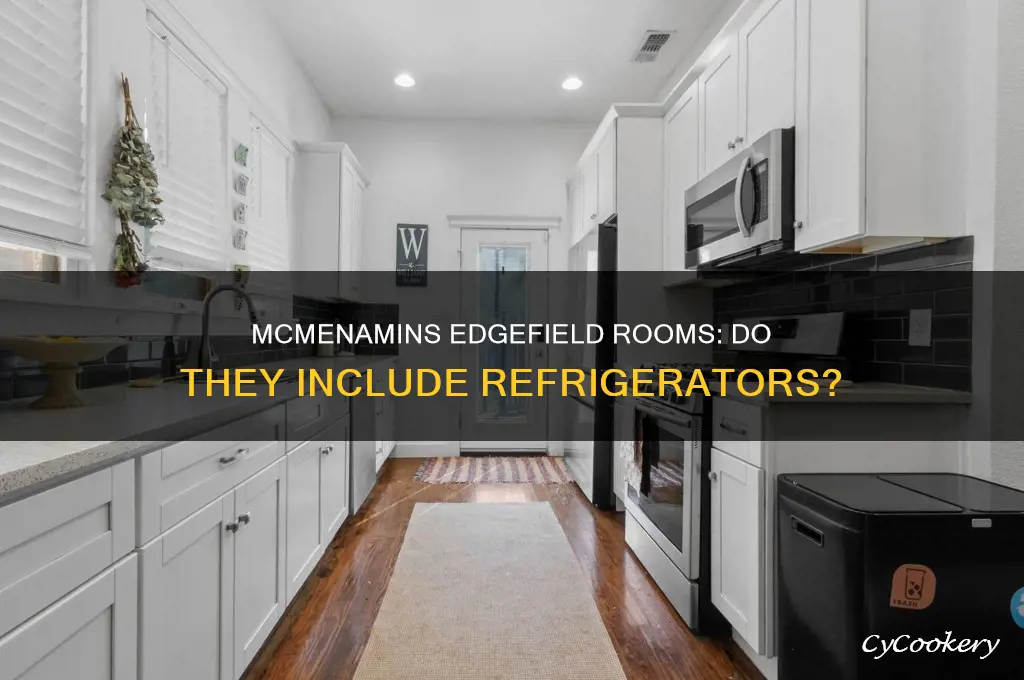 do rooms at mcmenamins edgefield have refrigerators