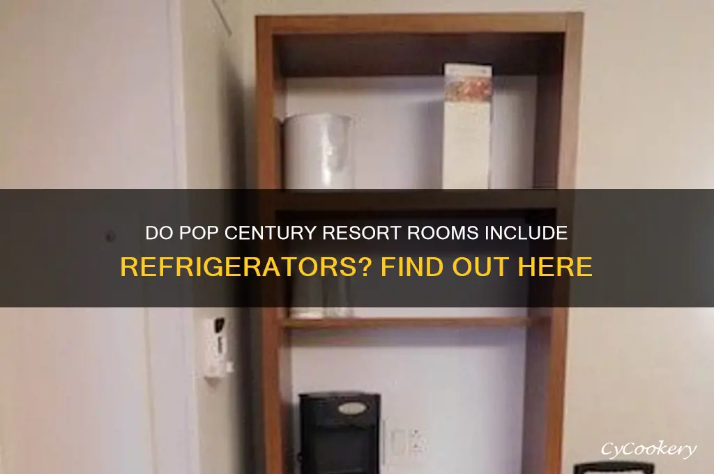 do rooms at pop century have refrigerators