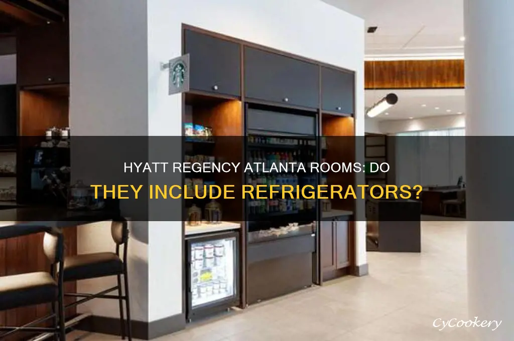 do rooms at the hyatt regency atlanta have refrigerators