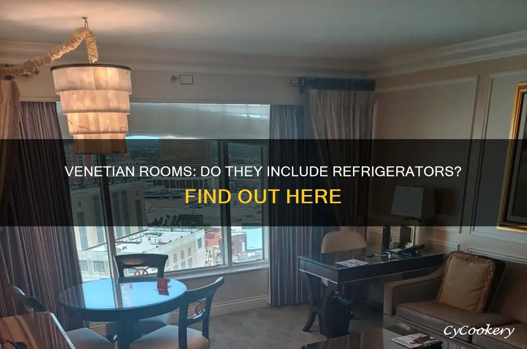 do rooms at the venetian have refrigerators