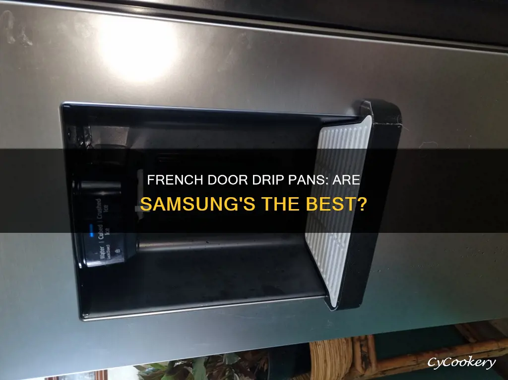 do samsung french door have drip pans