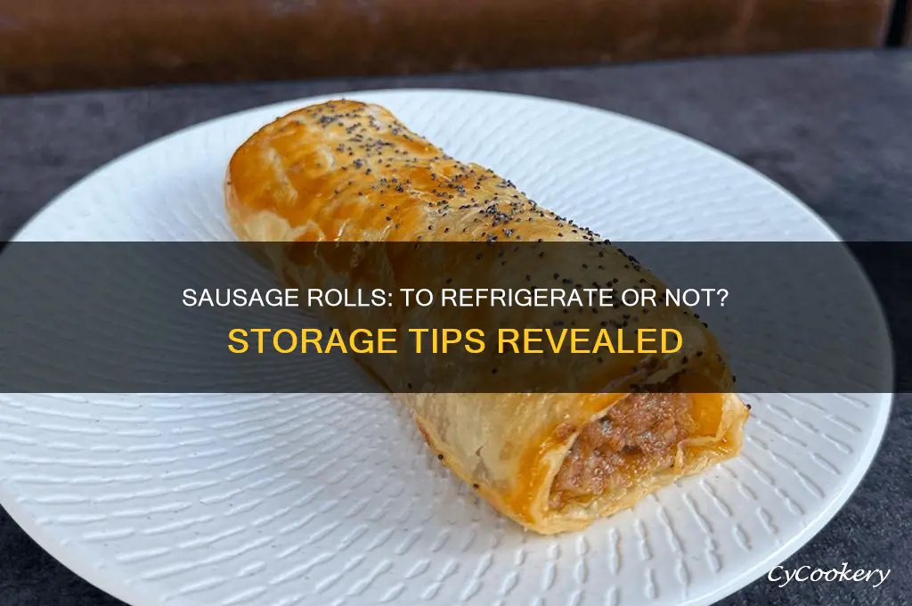 do sausage rolls have to be refrigerated
