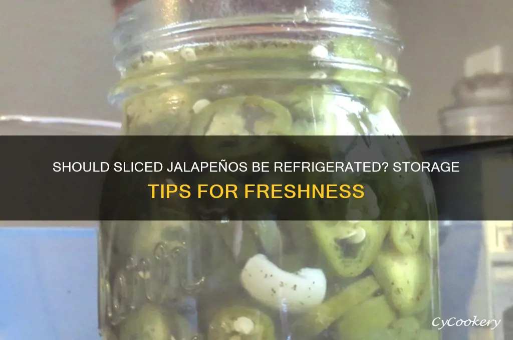 do sliced jalapeno peppers have to be refrigerated