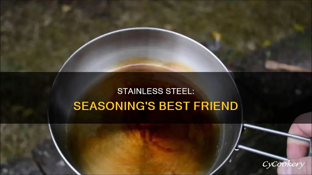 do stainless steel pans hold their seasoning