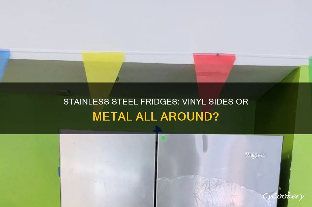 do stainless steel refrigerators have vinyl sides