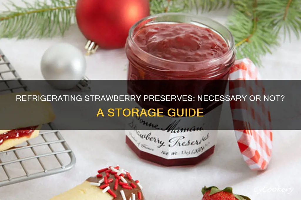 do strawberry preserves have to be refrigerated