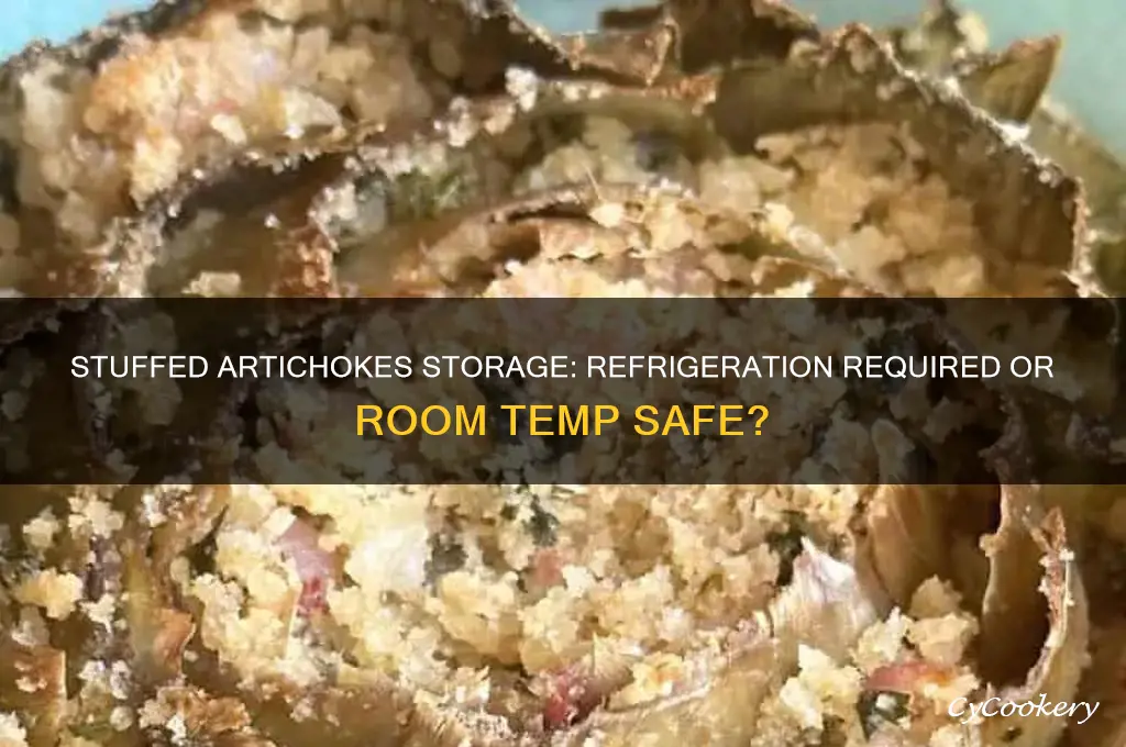 do stuffed artichokes have to be refrigerated