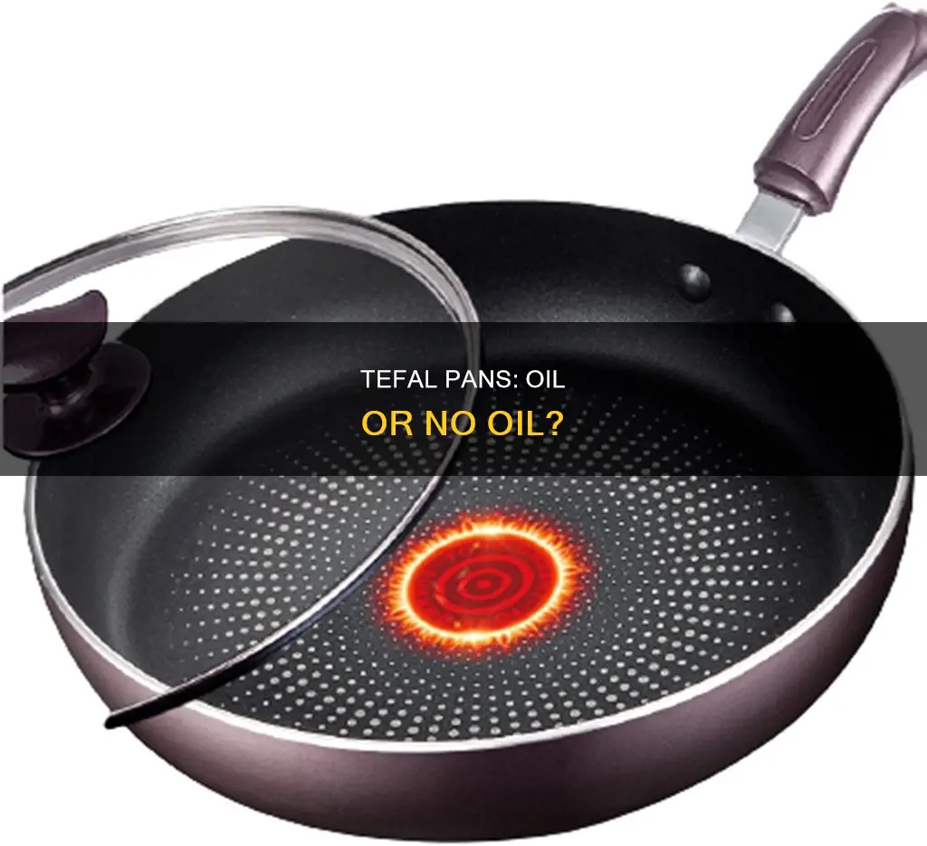 do tefal pans need oil