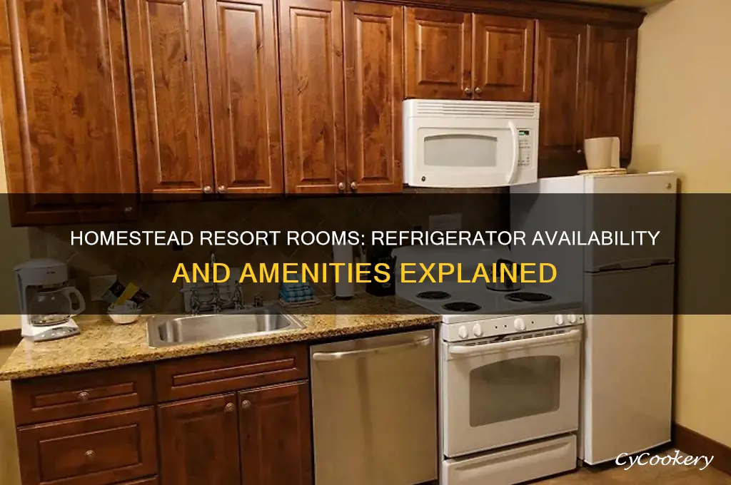 do the homestead resort rooms have refrigerators