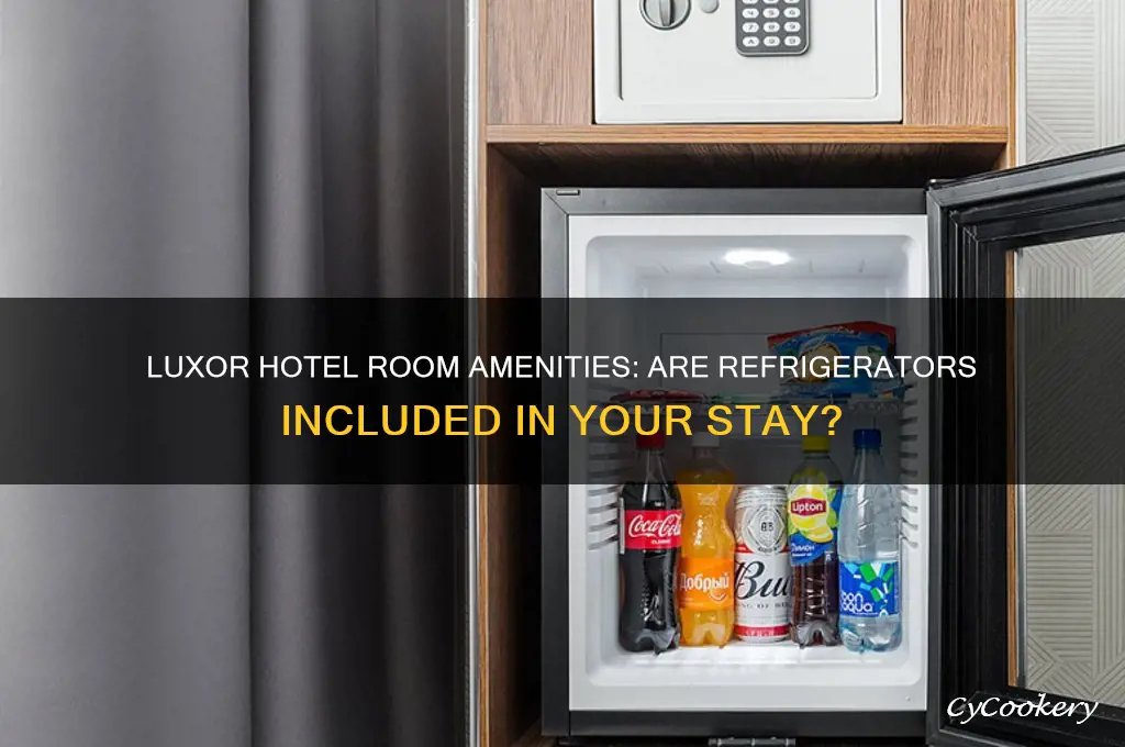 do the luxor hotel have refrigerators in the rooms