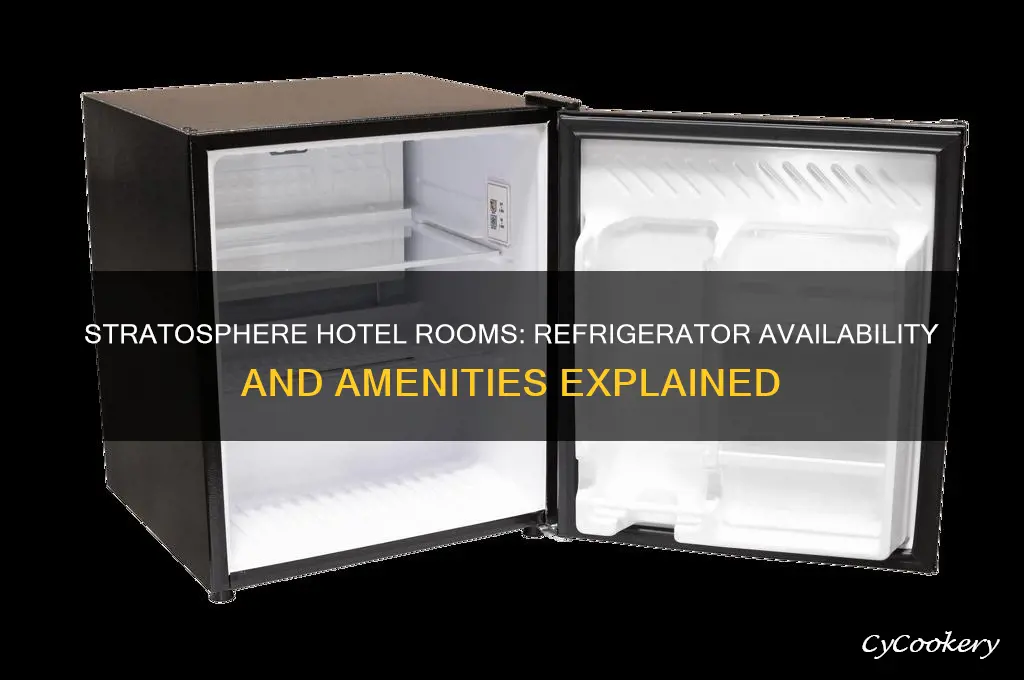 do the stratosphere hotel rooms have refrigerators