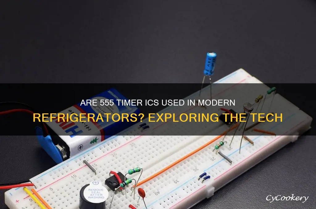 do they use 555 timer ic in refrigerators