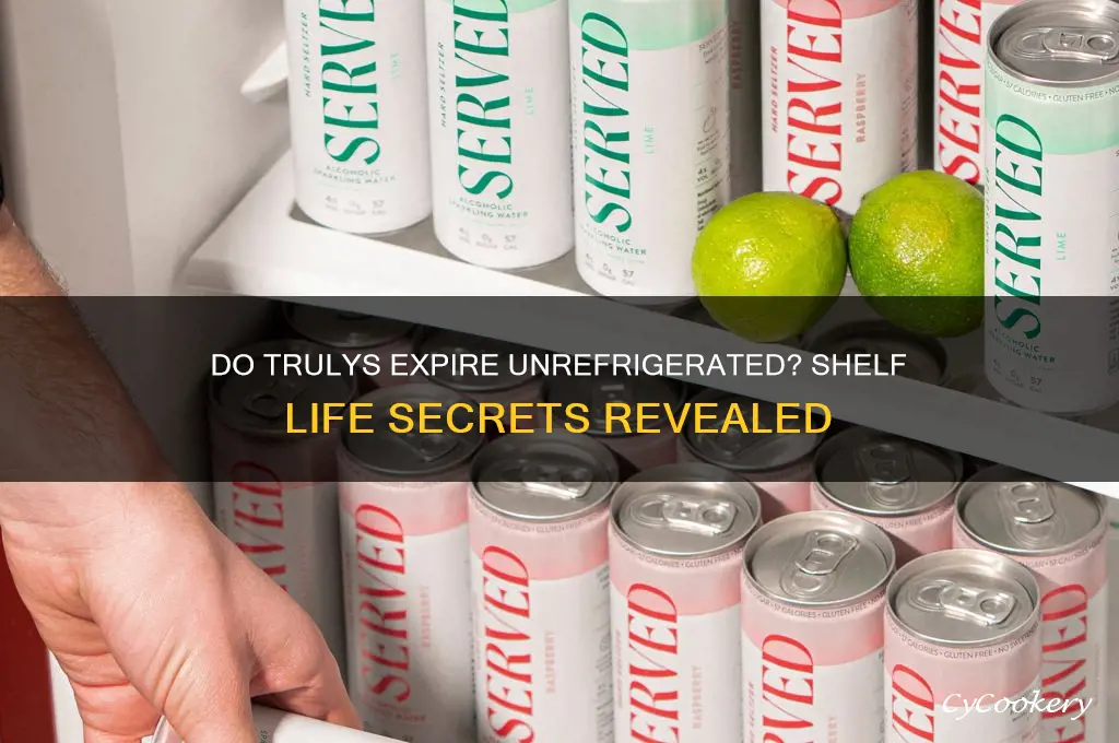 do trulys go bad if not refrigerated