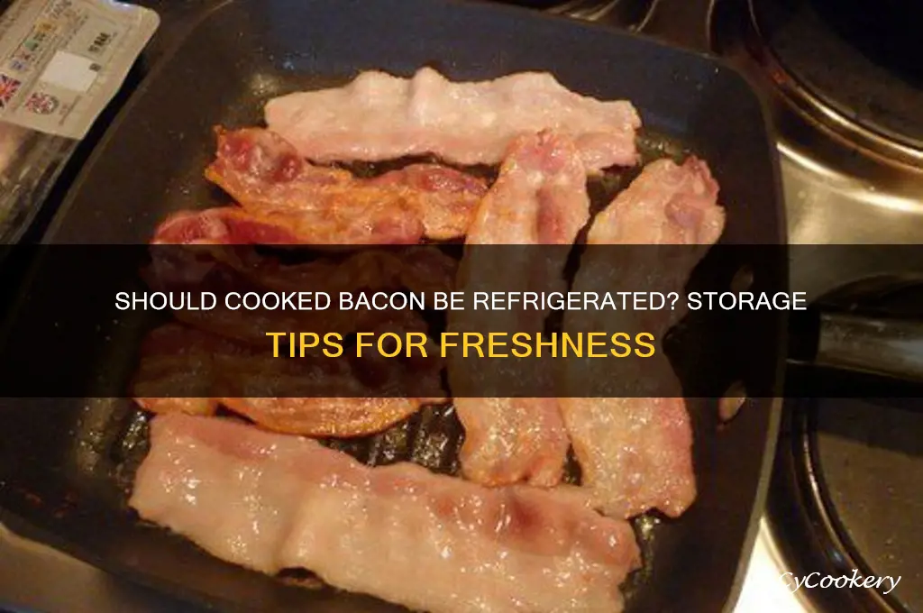 do u have to refrigerate cooked bacon