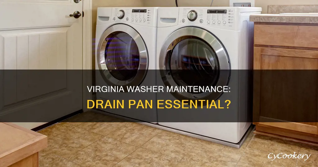 do washers need a drain pan in stafford virginia