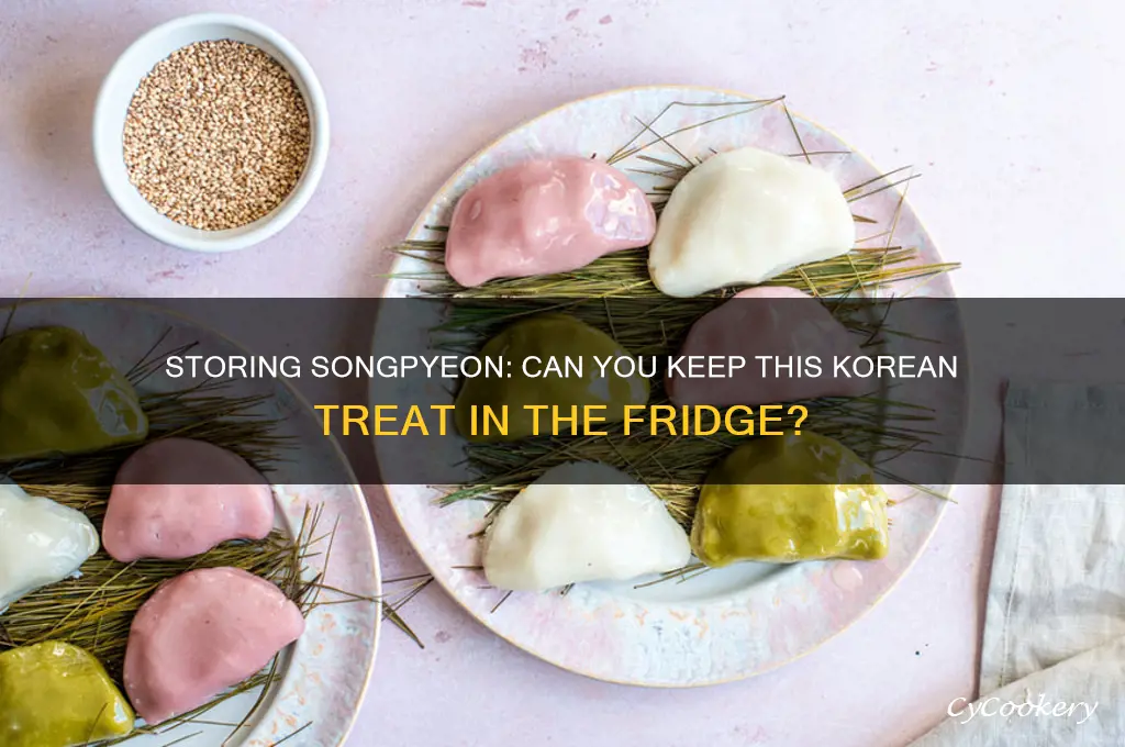 do we get songpyeon in the refrigerator