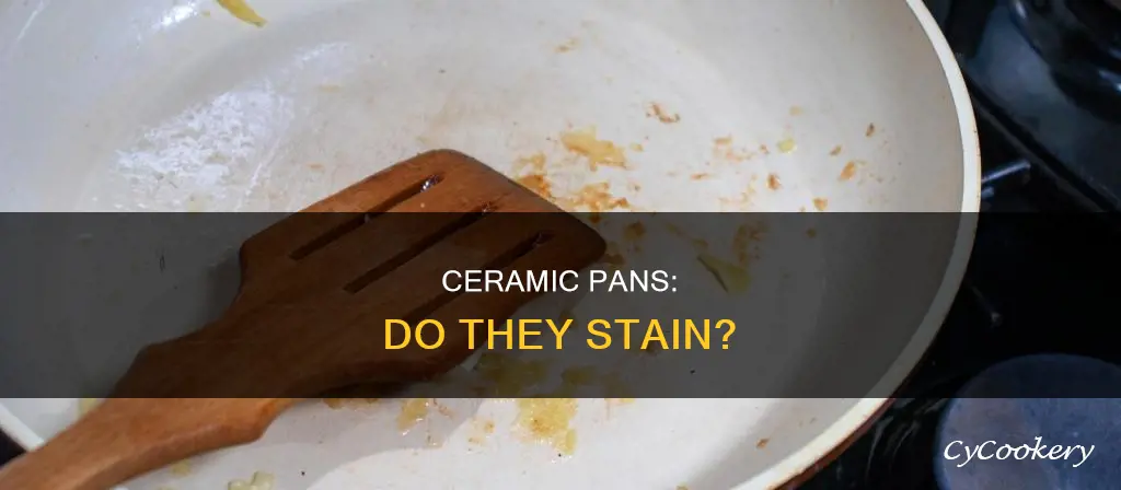 do white ceramic pans stain