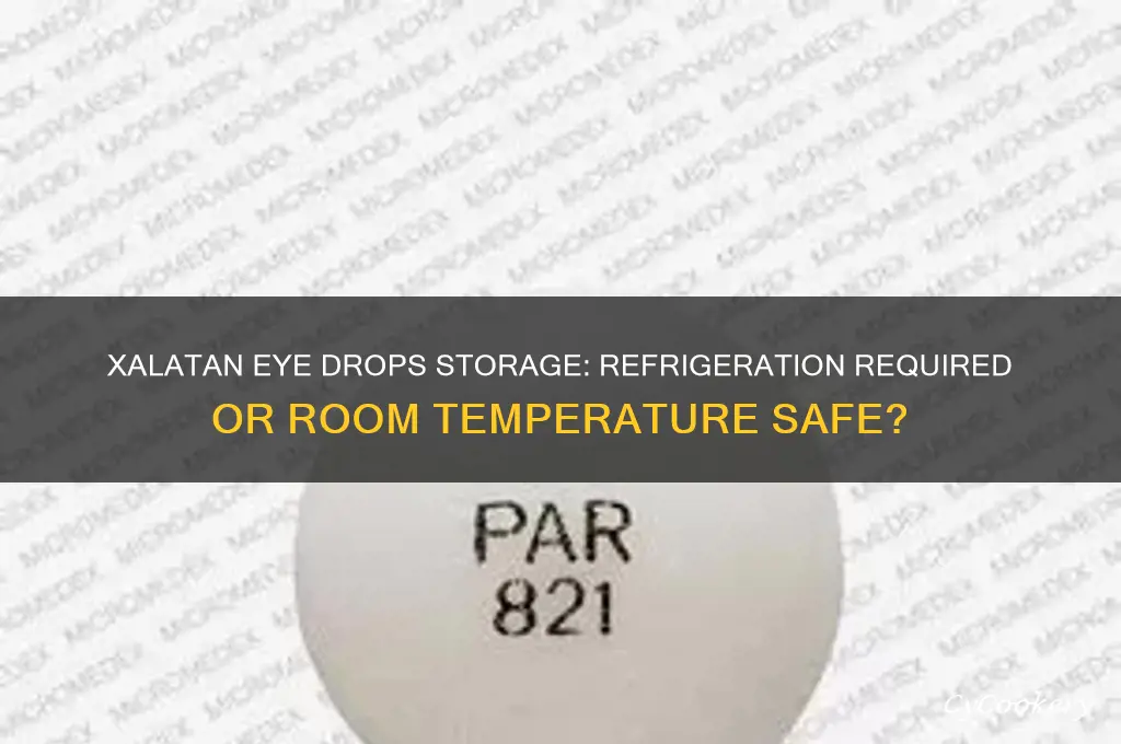 do xalatan eye drops have to be refrigerated