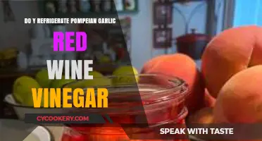 Should You Refrigerate Pompeian Garlic Red Wine Vinegar?